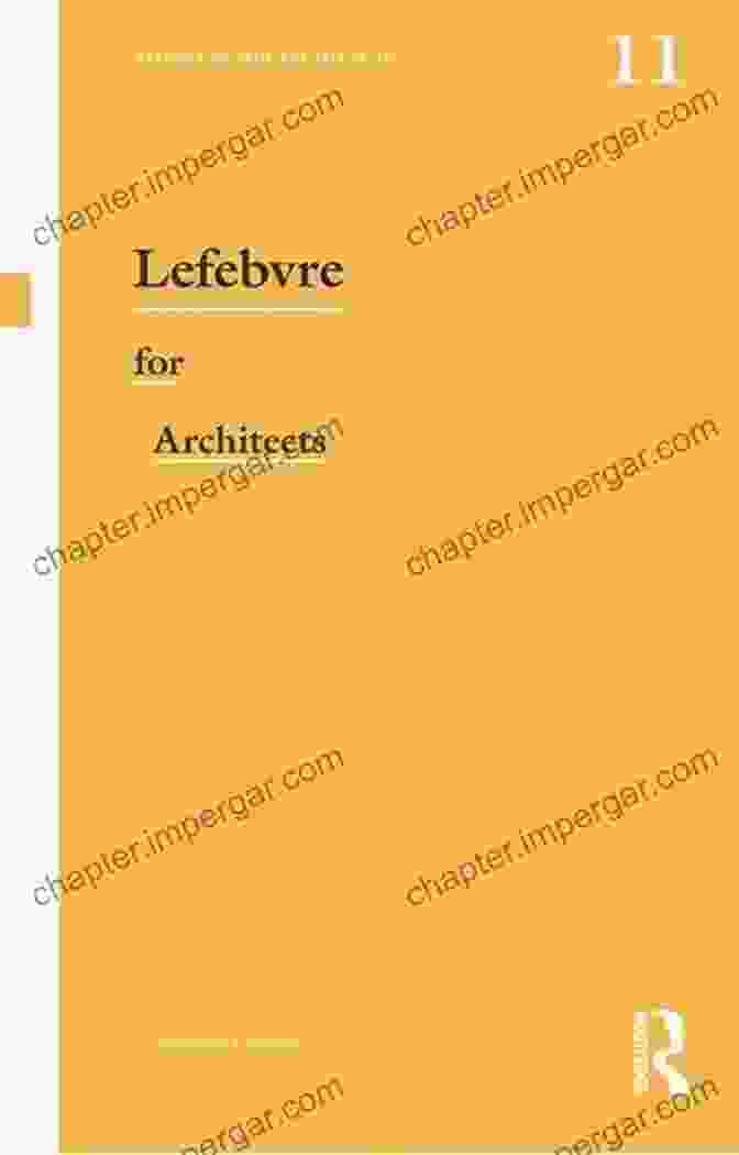 Book Cover Of Lefebvre For Architects Thinkers For Architects Lefebvre For Architects (Thinkers For Architects)