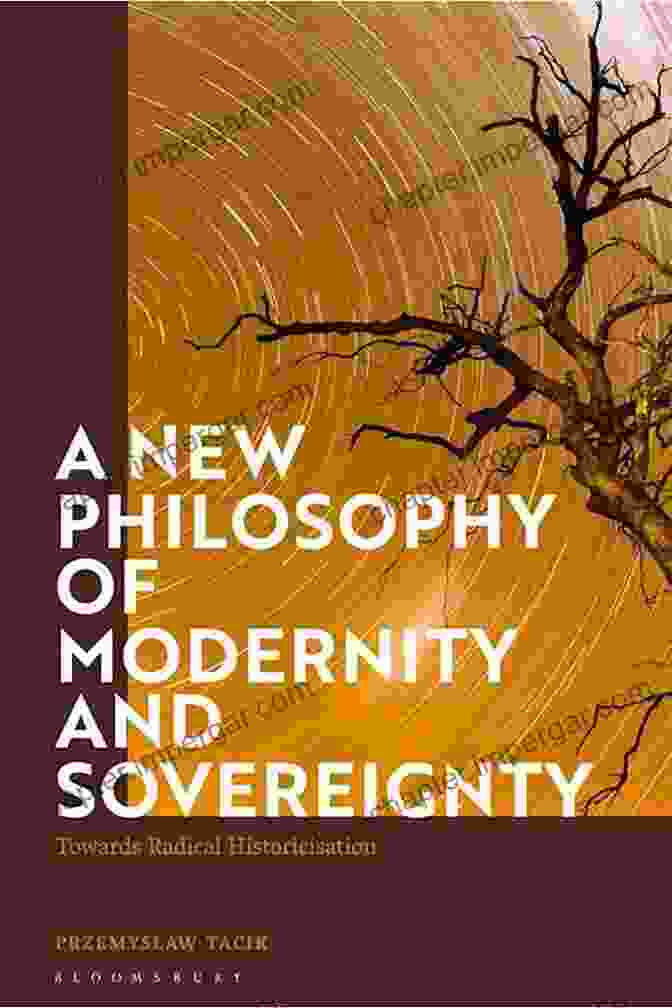 Book Cover Of 'New Philosophy Of Modernity And Sovereignty' A New Philosophy Of Modernity And Sovereignty: Towards Radical Historicisation