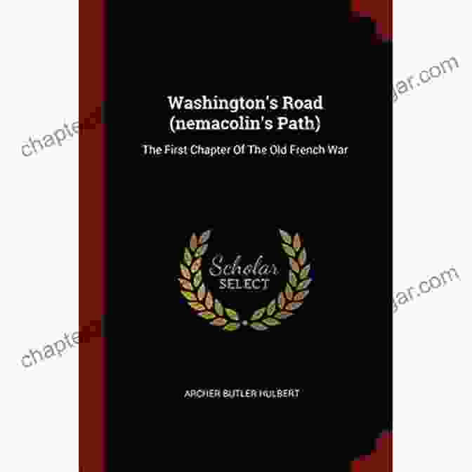 Book Cover Of Washington Road Nemacolin Path Historic Highways Of America: Volume 3: Washington S Road (Nemacolin S Path)