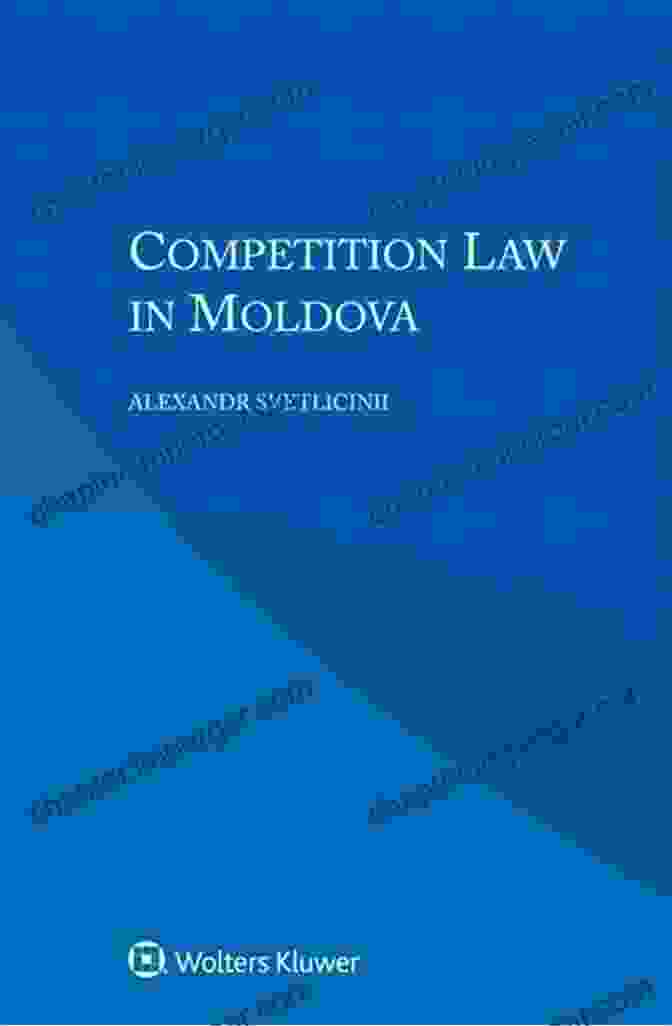 Competition Law In Moldova Book Cover Competition Law In Moldova Paul I Weizer