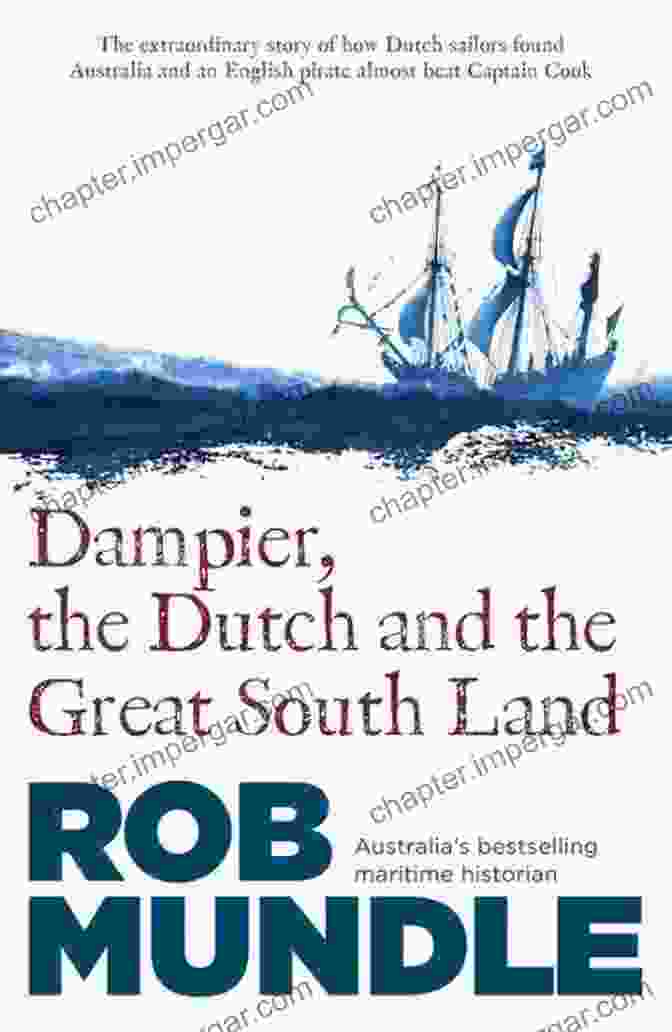 Dampier, The Dutch, And The Great South Land: Book Cover Dampier The Dutch And The Great South Land