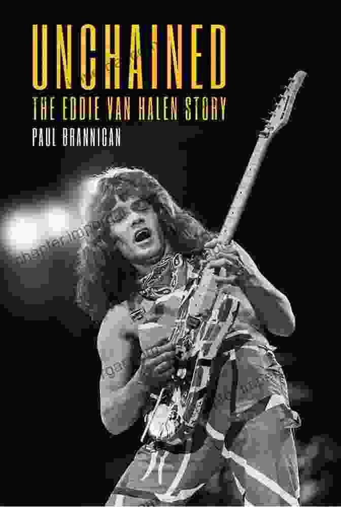 Eddie Van Halen Unchained Book Cover Unchained: The Eddie Van Halen Story