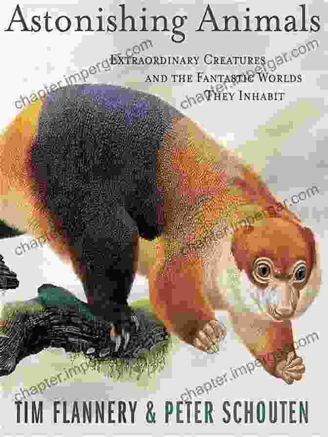 Extraordinary Creatures And The Fantastic Worlds They Inhabit Book Cover Astonishing Animals: Extraordinary Creatures And The Fantastic Worlds They Inhabit