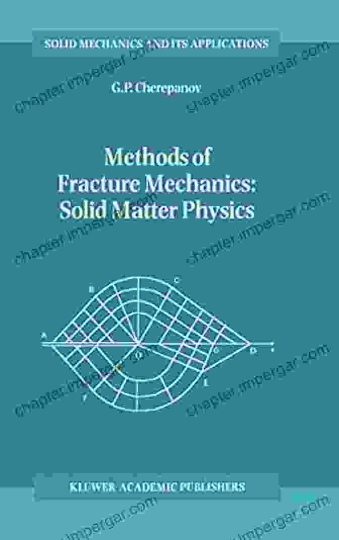 Failure Analysis Methods Of Fracture Mechanics: Solid Matter Physics (Solid Mechanics And Its Applications 51)