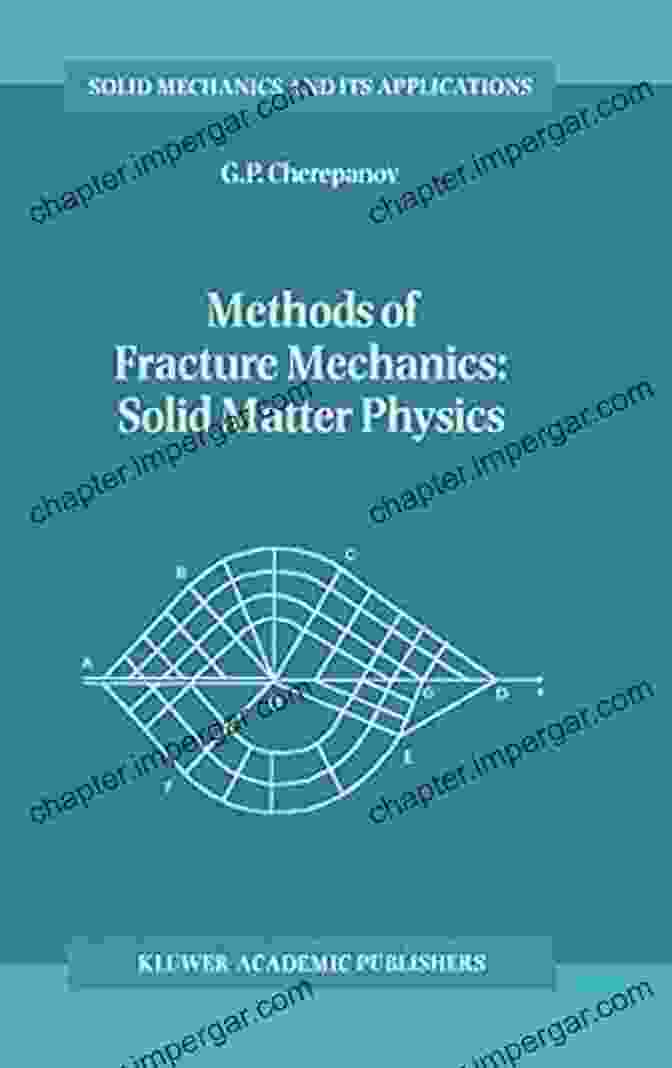 Finite Element Analysis Methods Of Fracture Mechanics: Solid Matter Physics (Solid Mechanics And Its Applications 51)