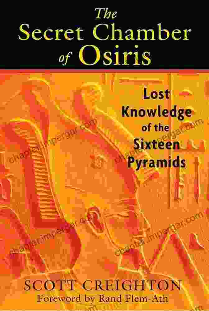 Lost Knowledge Of The Sixteen Pyramids Book Cover The Secret Chamber Of Osiris: Lost Knowledge Of The Sixteen Pyramids