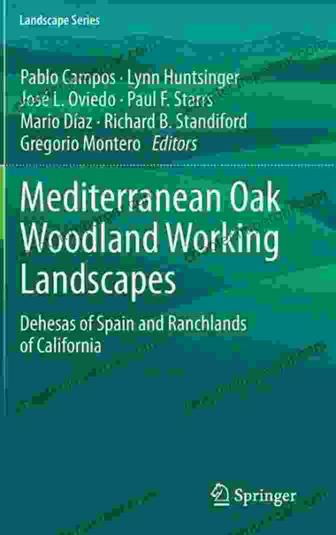 Mediterranean Oak Woodland Working Landscapes Book Cover Mediterranean Oak Woodland Working Landscapes: Dehesas Of Spain And Ranchlands Of California (Landscape 16)