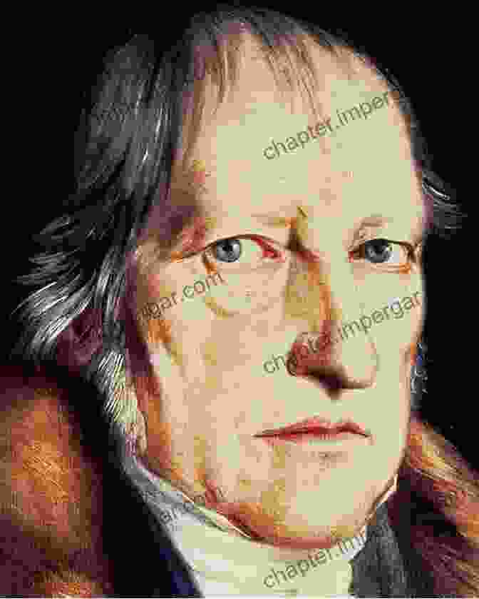 Portrait Of Georg Wilhelm Friedrich Hegel Hegel S Actuality Chapter Of The Science Of Logic: A Commentary