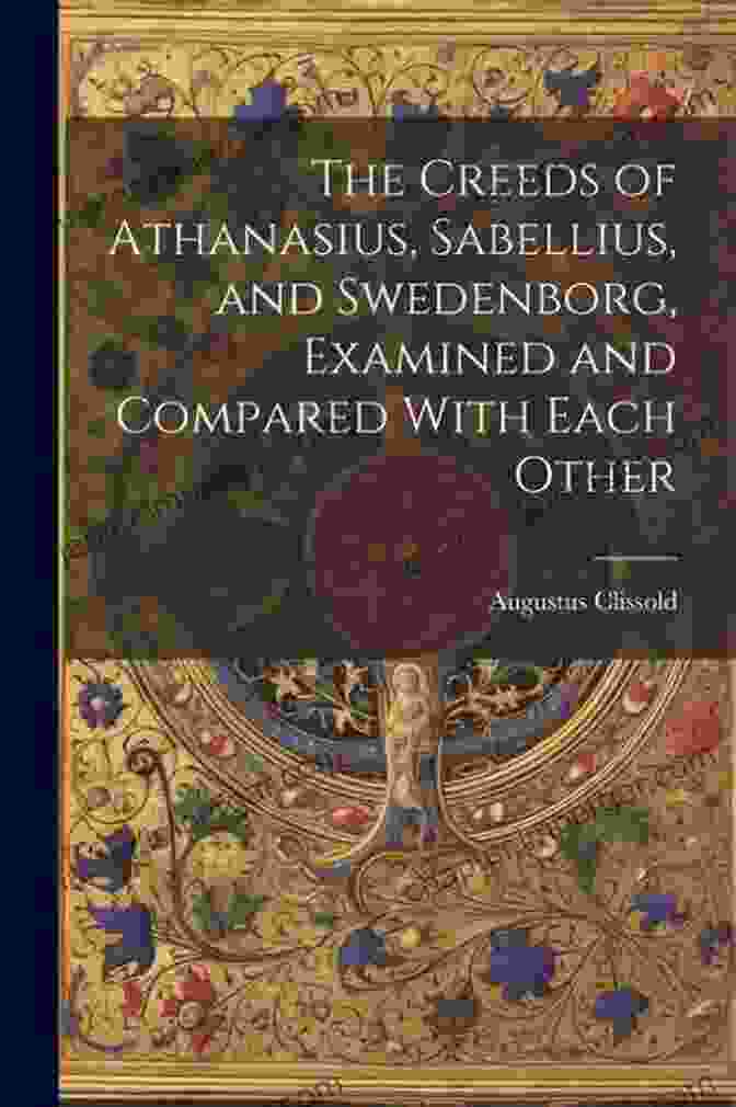 Portrait Of Sabellius The Creeds Of Athanasius Sabellius And Swedenborg Examined And Compared With Each Other