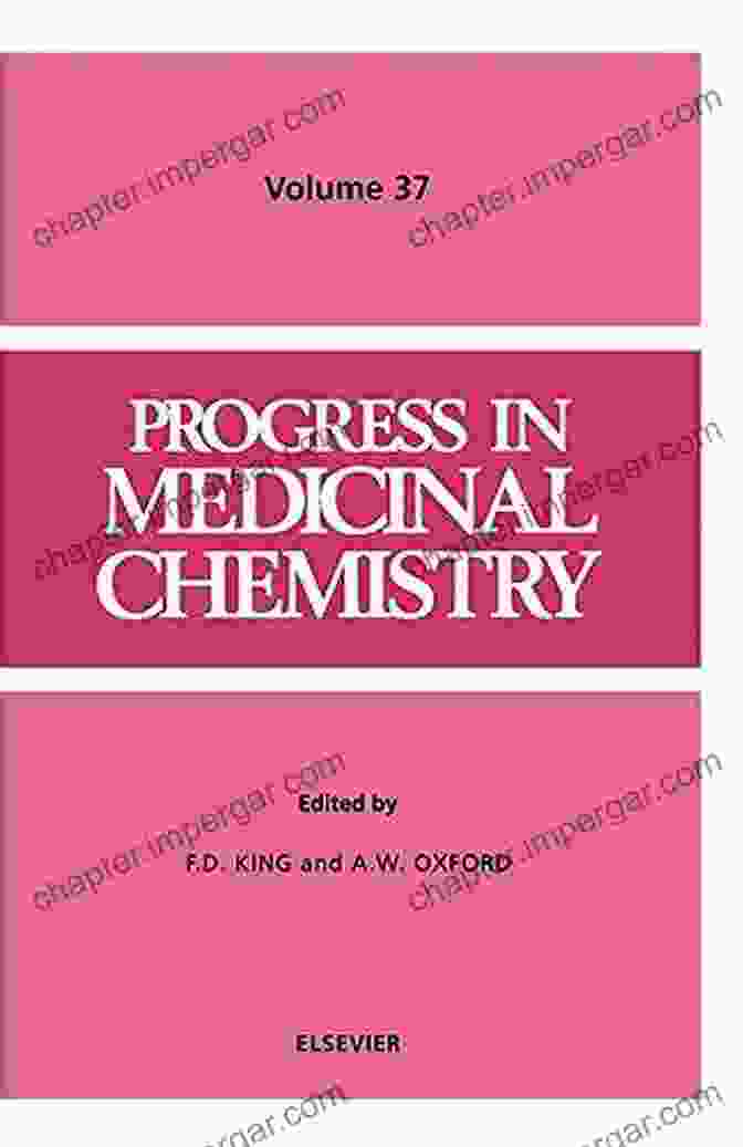 Progress In Medicinal Chemistry, ISSN 58 A Comprehensive Scientific Resource Progress In Medicinal Chemistry (ISSN 58)