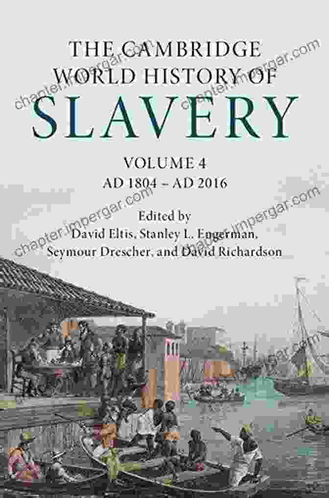 The Cambridge World History Of Slavery, A Four Volume Masterpiece Illuminating The Global History Of Slavery The Cambridge World History Of Slavery: Volume 1 The Ancient Mediterranean World