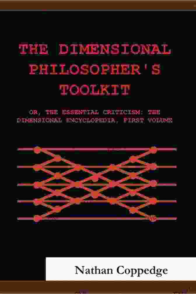 The Dimensional Philosopher Toolkit: The Dimensional Encyclopedia The Dimensional Philosopher S Toolkit (The Dimensional Encyclopedia 1)