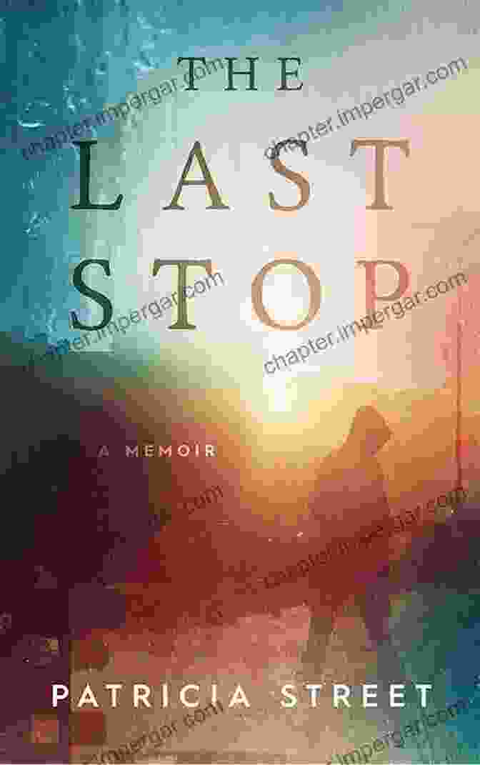 The Last Stop Patricia Street Book Cover The Last Stop Patricia Street