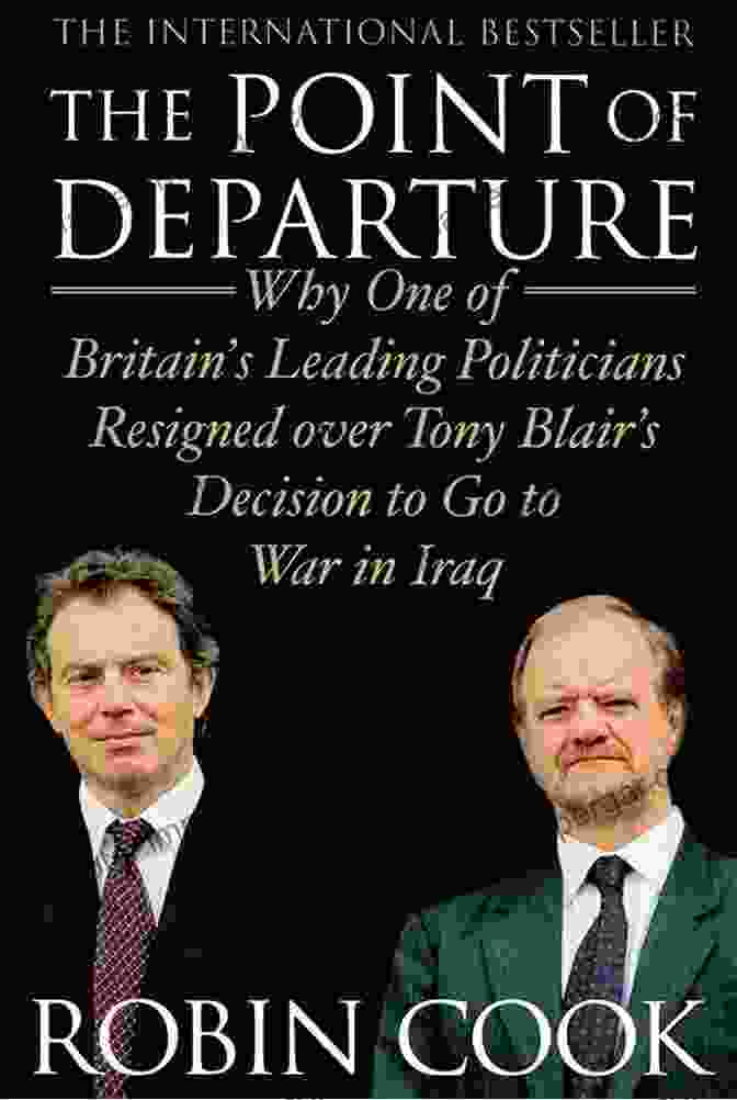 The Point Of Departure Book Cover The Point Of Departure: Why One Of Britain S Leading Politicians Resigned Over Tony Blair S Decision To Go To War In Iraq