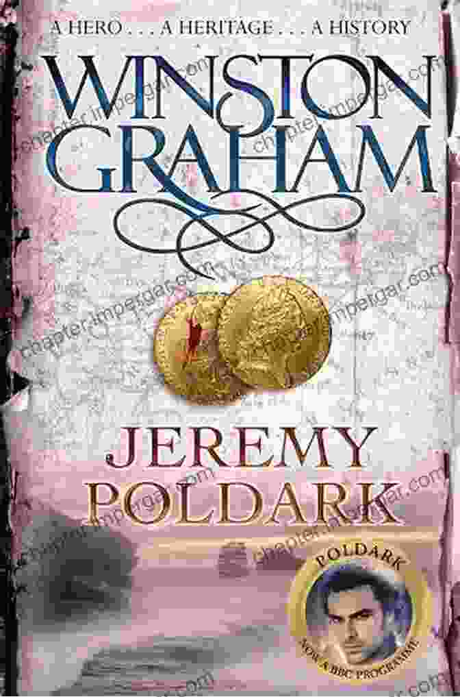 The Poldark Saga: A Novel Of Cornwall, 1790 1791 Jeremy Poldark: A Novel Of Cornwall 1790 1791 (The Poldark Saga 3)