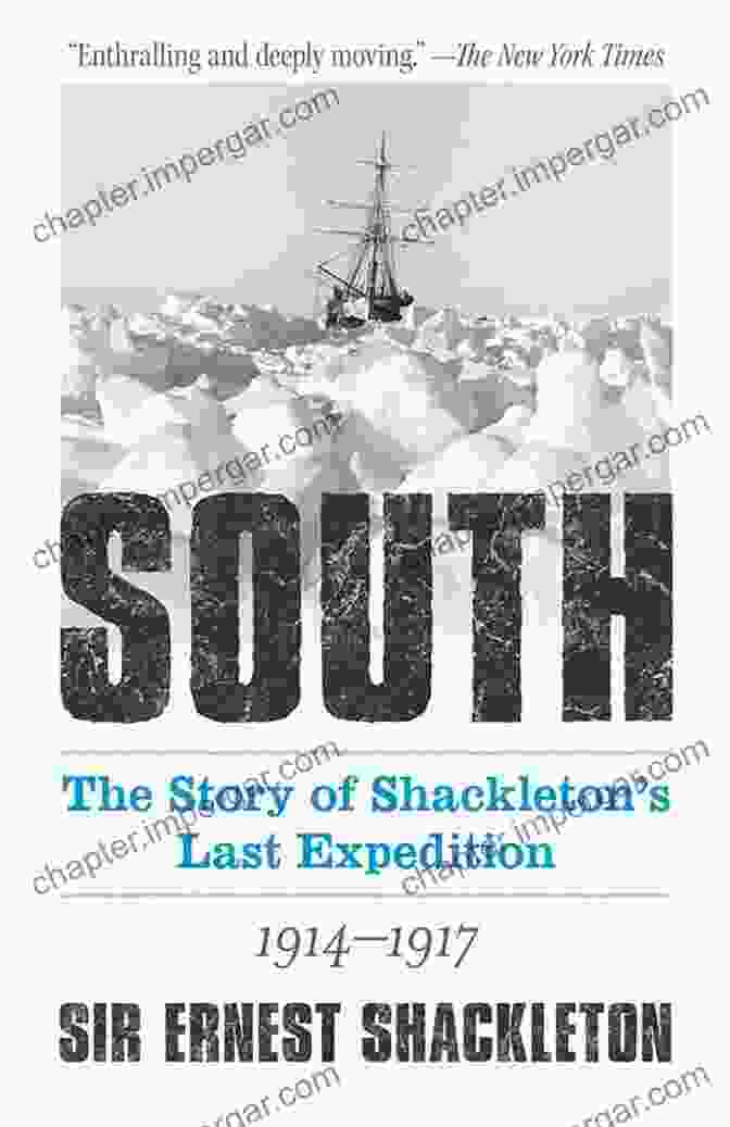 The Story Of Shackleton's Last Expedition 1914 1917, Book Cover SOUTH (Illustrated): THE STORY OF SHACKLETON S LAST EXPEDITION 1914 1917