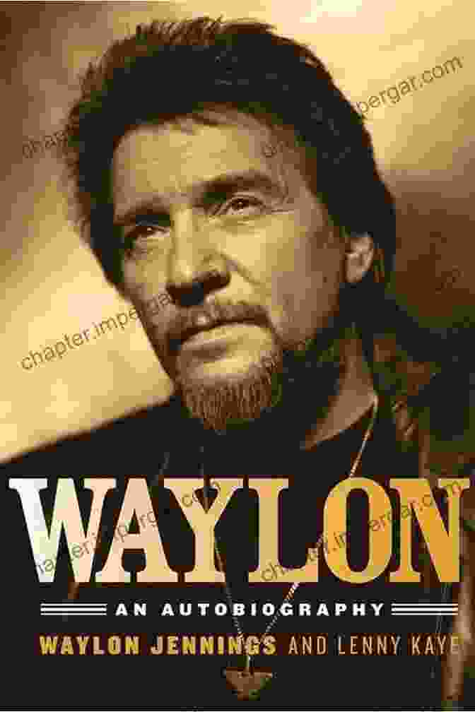 Waylon Jennings: An Autobiography By Waylon Jennings Waylon: An Autobiography Waylon Jennings