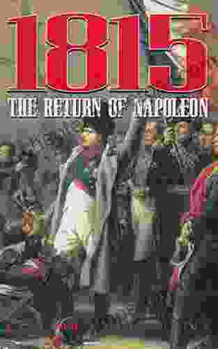 1815: The Return Of Napoleon Paul Britten Austin