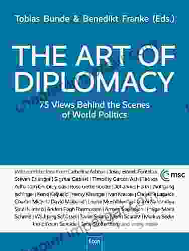 The Art Of Diplomacy: 75 Views Behind The Scenes Of World Policies