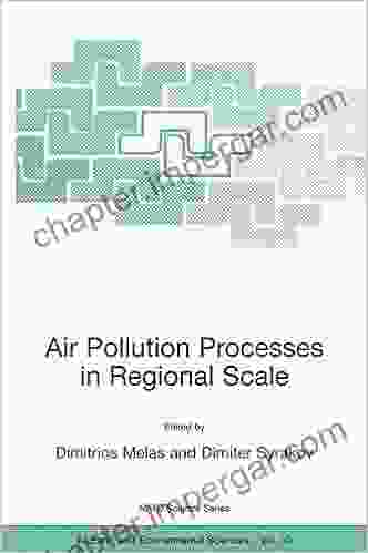 Air Pollution Processes in Regional Scale: Proceedings of the NATO Advanced Research Workshop Kallithea Halkidiki Greece from 13 to 15 June 2003 (NATO Science Series: IV: 30)