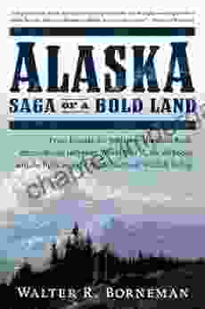 Alaska: Saga Of A Bold Land