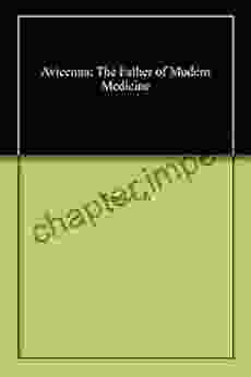 Avicenna: The Father Of Modern Medicine