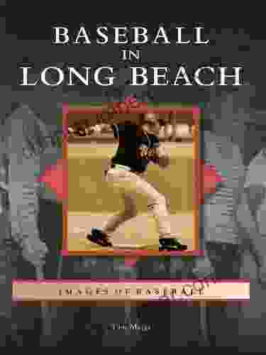 Baseball in Long Beach (Images of Baseball)