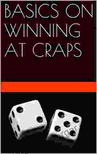 BASICS ON WINNING AT CRAPS