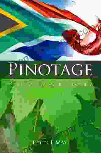 PINOTAGE: Behind The Legends Of South Africa S Own Wine