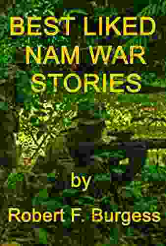 BEST LIKED NAM WAR STORIES