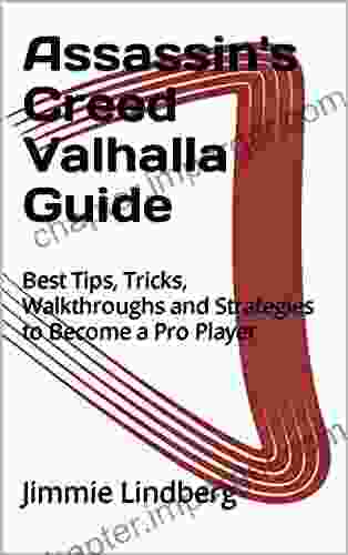 Assassin S Creed Valhalla Guide: Best Tips Tricks Walkthroughs And Strategies To Become A Pro Player