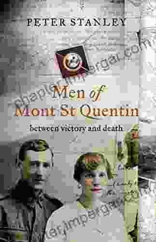 Men Of Mont St Quentin: Between Victory And Death