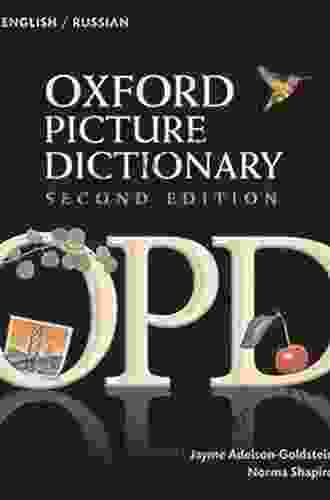 Oxford Picture Dictionary English Russian Edition: Bilingual Dictionary For Russian Speaking Teenage And Adult Students Of English (Oxford Picture Dictionary Second Edition)