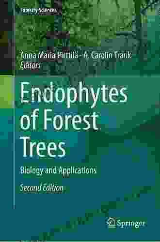 Endophytes Of Forest Trees: Biology And Applications (Forestry Sciences 80)