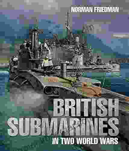 British Submarines In Two World Wars