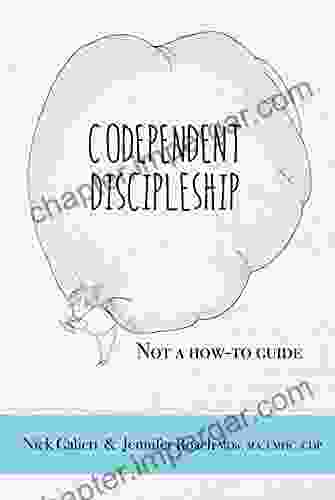 Codependent Discipleship: Not A How To Guide