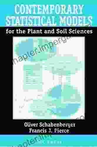 Contemporary Statistical Models For The Plant And Soil Sciences