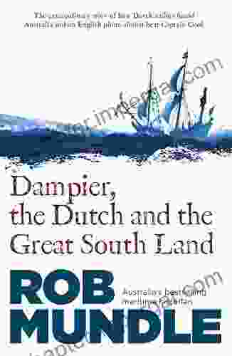 Dampier The Dutch And The Great South Land