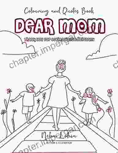 Dear Mom: Thank You For Loving Unconditionally