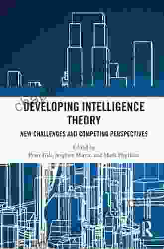 Developing Intelligence Theory: New Challenges And Competing Perspectives