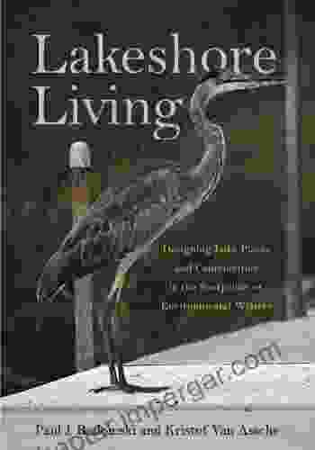 Lakeshore Living: Designing Lake Places And Communities In The Footprints Of Environmental Writers