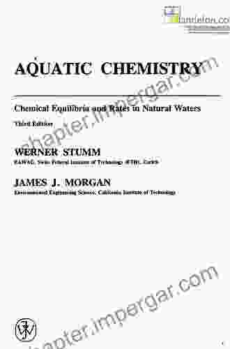 Aquatic Chemistry: Chemical Equilibria And Rates In Natural Waters (Environmental Science And Technology: A Wiley Interscience Of Textsand Monographs 127)