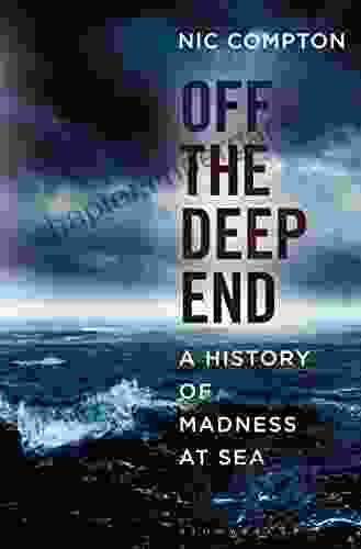 Off The Deep End: A History Of Madness At Sea