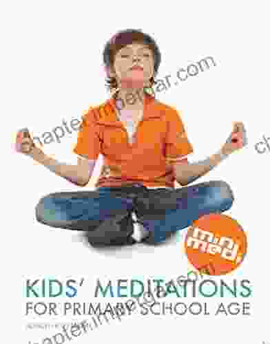 Kids Meditations For Primary School Age (international Edition English): EBook With 6 Short Guided Meditations For Children Incl FREE Code For Multimedia Edition (Minimedi 1)