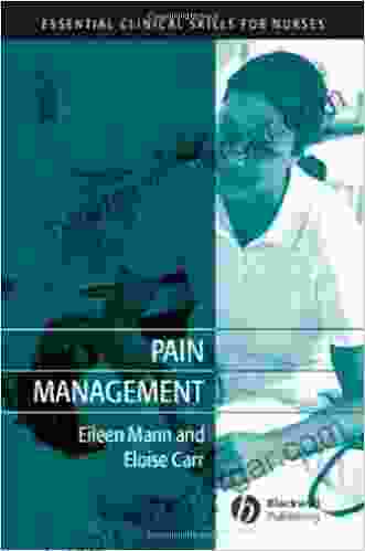 Pain Management (Essential Clinical Skills For Nurses 3)