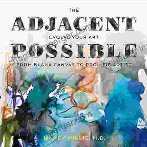 The Adjacent Possible: Evolve Your Art From Blank Canvas To Prolific Artist