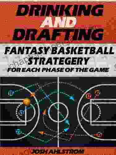 Drinking And Drafting: Fantasy Basketball Strategery For Each Phase Of The Game