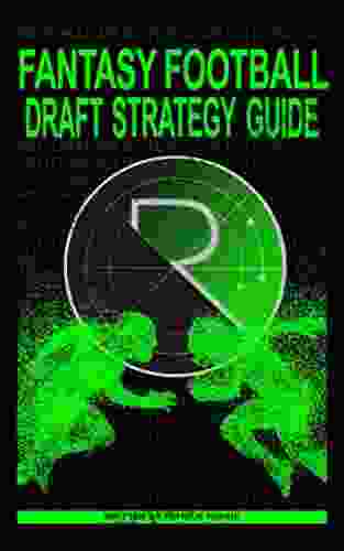 Fantasy Football Draft Strategy Guide