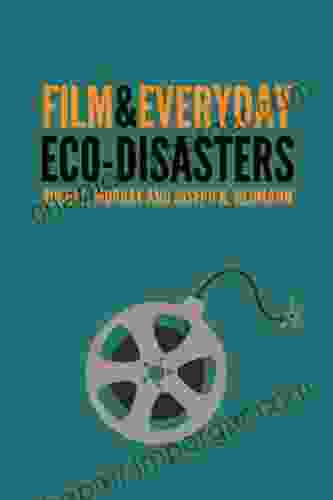 Film And Everyday Eco Disasters Robin L Murray