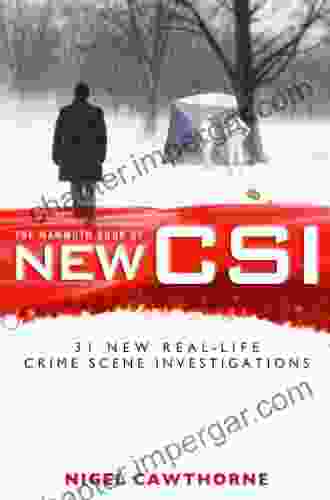 The Mammoth Of New CSI: Forensic Science In Over Thirty Real Life Crime Scene Investigations (Mammoth 218)